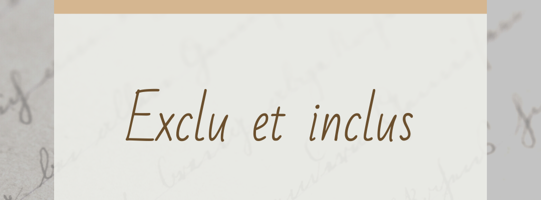 exclu inclus